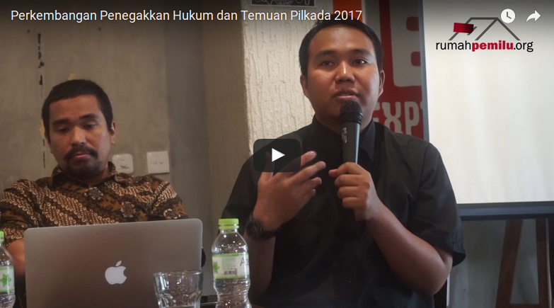 Read more about the article Perkembangan Penegakkan Hukum dan Temuan Pilkada 2017