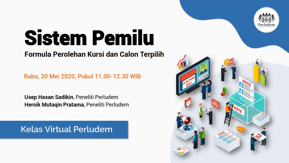 Read more about the article Materi Presentasi Kelas Virtual Perludem Sesi 3.05 “Sistem Pemilu: Formula Perolehan Kursi dan Calon Terpilih”