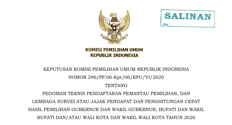 Read more about the article Keputusan KPU Nomor 296 Tahun 2020 Tentang Pedoman Teknis Pendaftaran Pemantau Pemilihan, Dan Lembaga Survei Atau Jajak Pendapat Dan Penghitungan Cepat Hasil Pilkada Tahun 2020