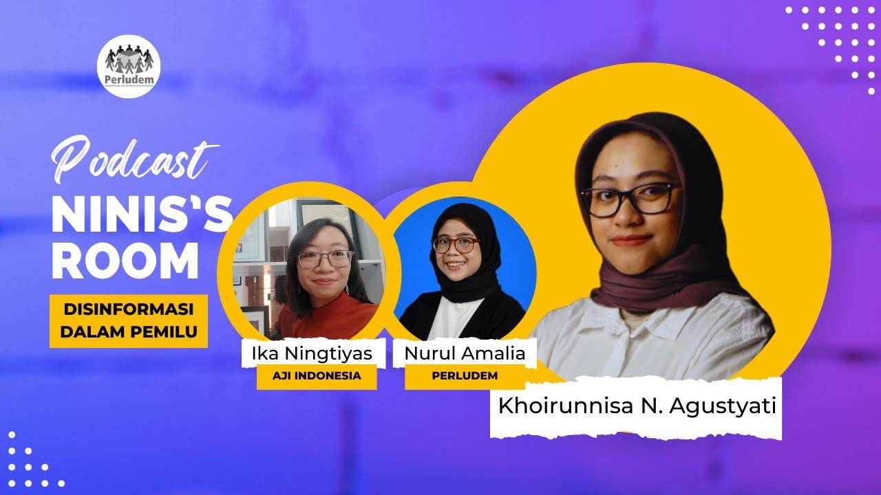 Read more about the article Episode 03 | Podcast Ninis’s Room: Disinformasi dalam Pemilu