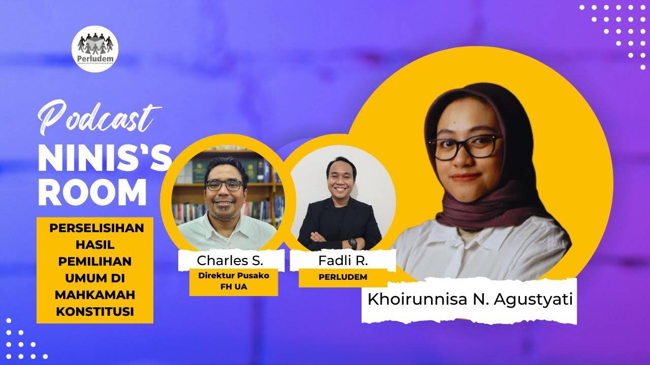 Read more about the article Episode 8 | Podcast Ninis’s Room: Perselisihan Hasil Pemilihan Umum di Mahkamah Konstitusi