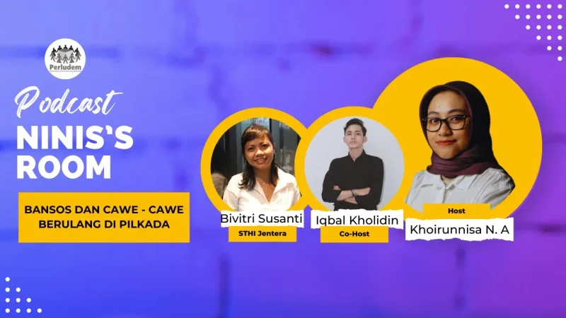 Episode 33 | Podcast Ninis’s Room: Bansos dan Cawe – Cawe di Pilkada